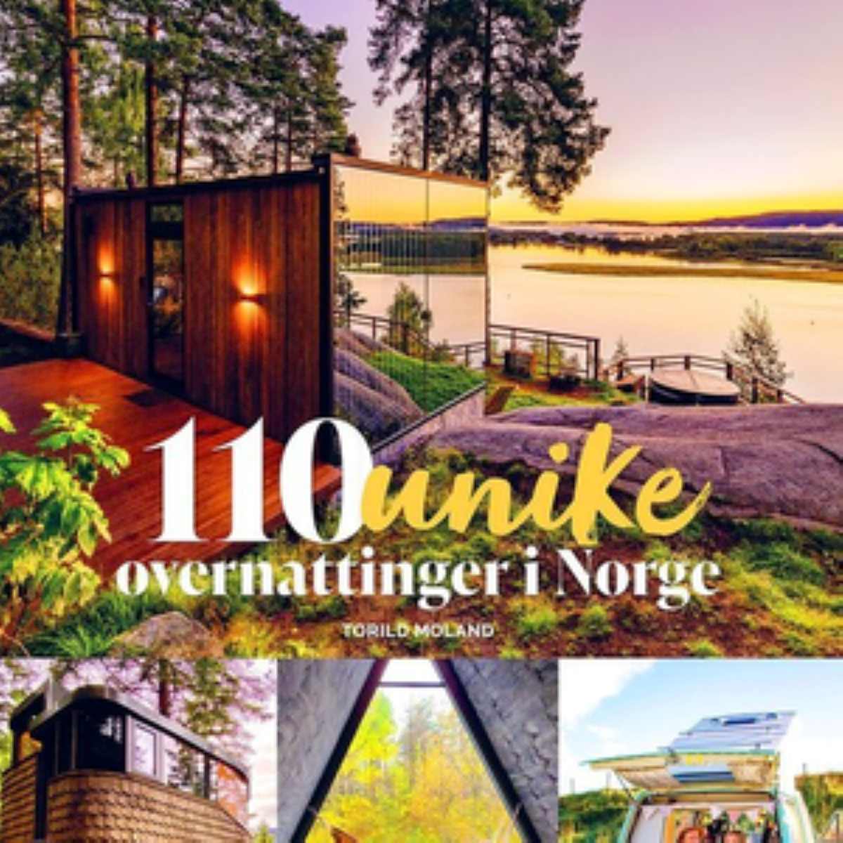 Konglehyttene på Mjøsli er med i Vagabond Reiselyst — 110 unike overnattinger i Norge